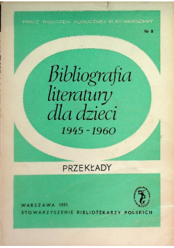 Bibliografia literatury dla dzieci 1945 - 1960 Nr 8