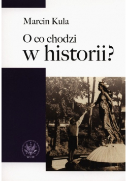 O co chodzi w historii