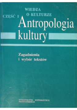 Antropologia kultury Część I