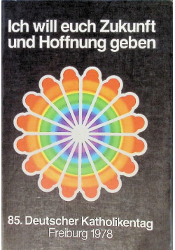 Ich Will Euch Zukunft Und Hoffnung Geben.