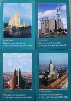 Historia nowych kościołów w Diecezji Przemyskiej Tom I do IV