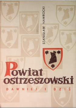Powiat ostrzeszowski Dawniej i dziś