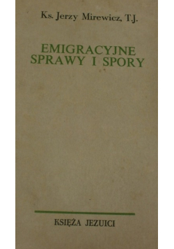 Emigracyjne sprawy i spory