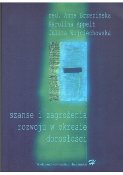 Szanse i zagrożenia rozwoju w okresie dorosłości