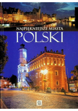 Najpiękniejsze miasta Polski