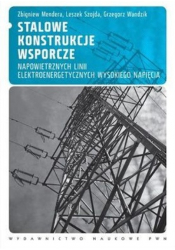 Stalowe konstrukcje wsporcze napowietrznych linii elektroenergetycznych wysokiego napięcia