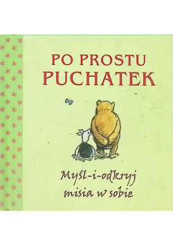 Po prostu Puchatek Myśl i odkryj misia w sobie miniaturka