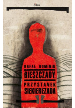 Bieszczady Przystanek Siekierezada