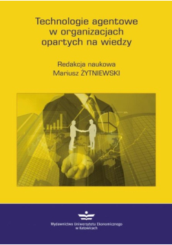 Technologie agentowe w organizacjach opartych na wiedzy