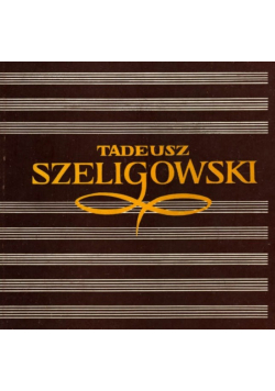 Tadeusz Szeligowski. Studia i wspomnienia