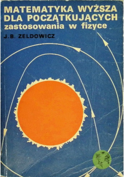 Matematyka wyższa dla początkujących zastosowana w fizyce