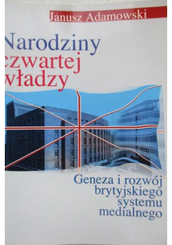 Narodziny czwartej władzy