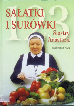 123 sałatki i surówki siostry Anastazji