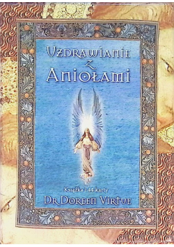 Uzdrawianie z Aniołami