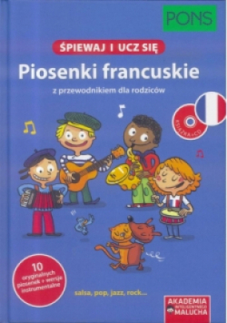 Śpiewaj i ucz się. Piosenki francuskie