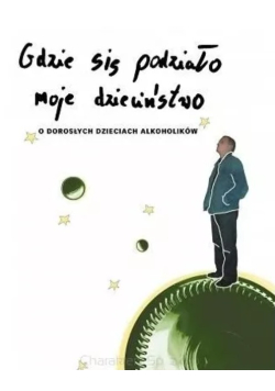 Gdzie się podziało moje dzieciństwo