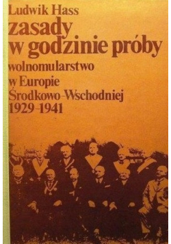 Zasady w godzinie próby Wolnomularstwo w Europie środkowo wschodniej 1929 - 1941