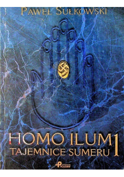 Homo Ilum Tajemnice Sumeru Tom 1