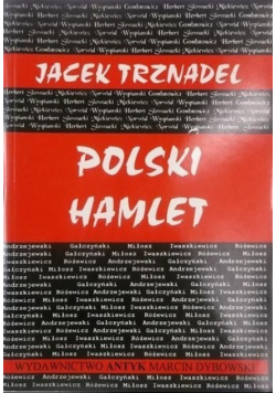 Polski Hamlet czyli kłopoty z działaniem