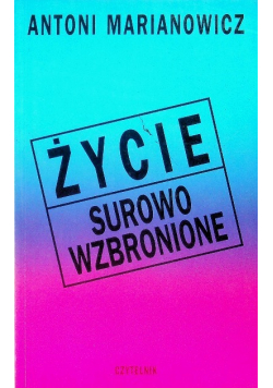 Życie surowo wzbronione