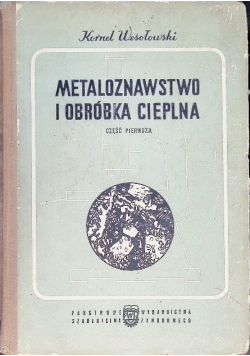 Metaloznawstwo i obróbka cieplna Część I