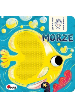 Dotykam poznaję Morze