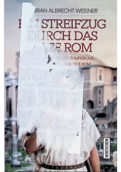 Ein Streifzug durch das alte Rom