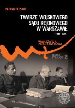 Twarze Wojskowego Sądu Rejonowego w Warszawie