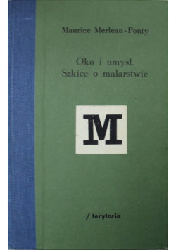 Oko i umysł Szkice o malarstwie