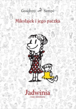 Mikołajek i jego paczka Jadwinia i inne dziewczyny