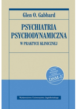 Psychiatria psychodynamiczna w praktyce klinicznej