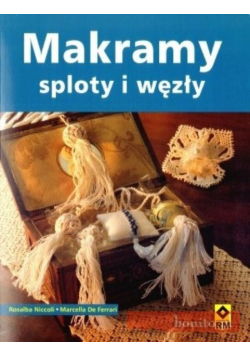 Makramy. Sploty i węzły