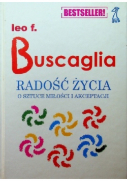 Radość życia O sztuce miłości i akceptacji