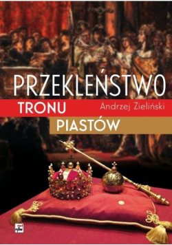 Przekleństwo tronu Piastów