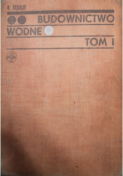 Budownictwo wodne Tom I