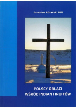 Polscy Oblaci wśród Indian i Inuitów