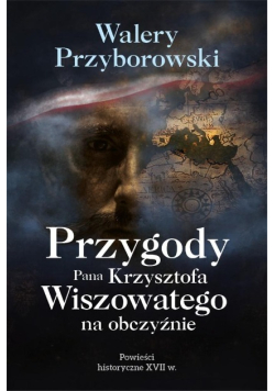 Przygody Pana Krzysztofa Wiszowatego na obczyźnie