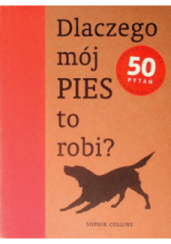 Dlaczego mój pies to robi