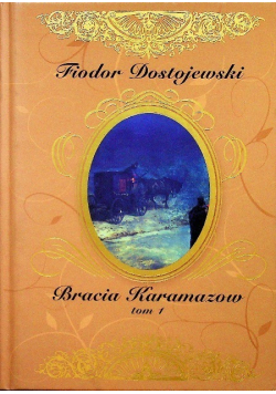 Bracia Karamazow Tom 1