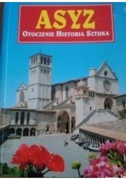Asyz Otoczenie Historia Sztuka