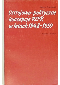 Ustrojowo polityczne koncepcje PZPR w latach 1948 1959