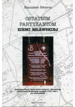 Ostatnim partyzantom ziemi mławskiej