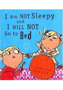 I am Not Sleepy and I Will Not Go to Bed