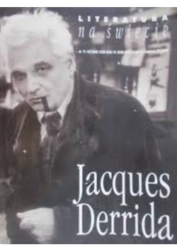 Jacques Derrida. Literatura na świecie Nr 11-12/98
