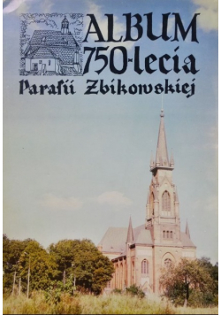 Album 750 - lecia Parafii Żbikowskiej