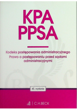 KPA PPSA Kodeks postępowania administracyjnego. Prawo o postępowaniu przed sądami administracyjnymi