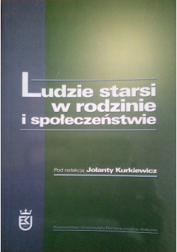 Ludzie starsi w rodzinie i społeczeństwie