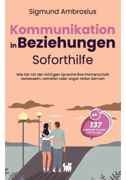Kommunikation in Beziehungen: Soforthilfe