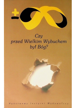 Czy przed Wielkim Wybuchem był Bóg?