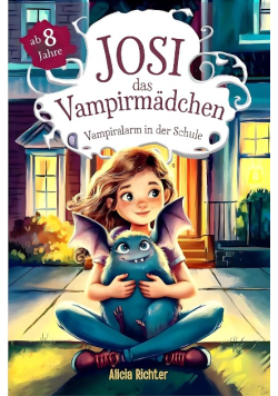 Josi das Vampirmadchen Ein spannendes Kinderbuch
